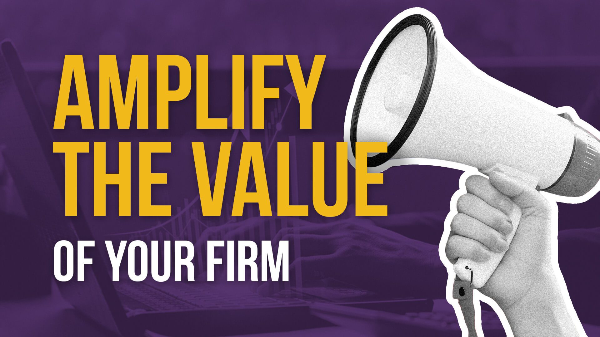 How Do I Make My Firm More Valuable To My Clients how-do-i-make-my-firm-more-valuable-to-my-clients